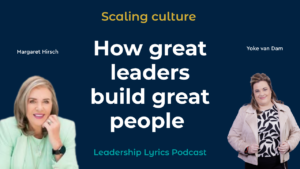 Cultures that scale with Margaret Hirsch and Yoke van Dam