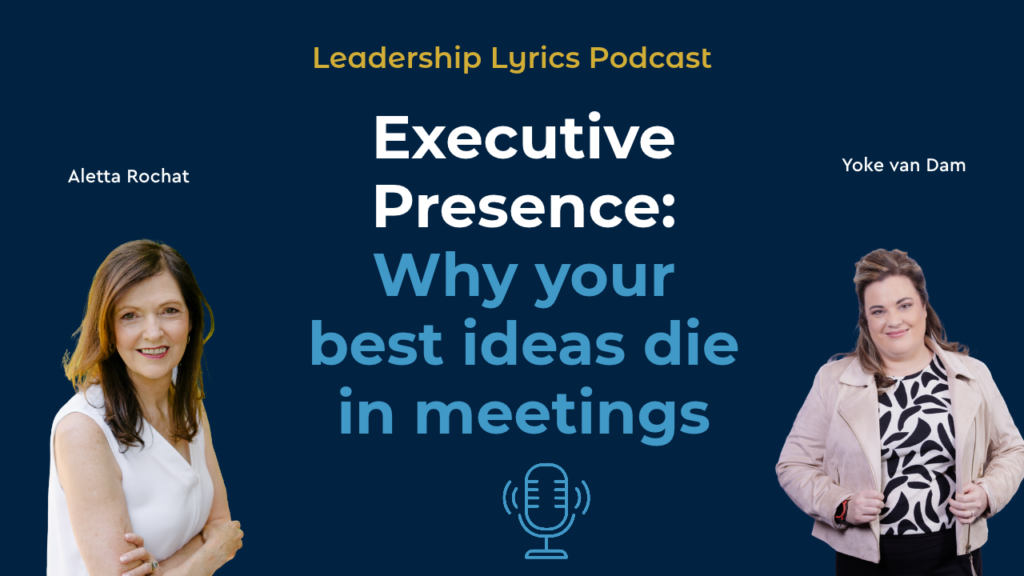 Executive Presence podcast by Aletta Rochat and Yoke van Dam.